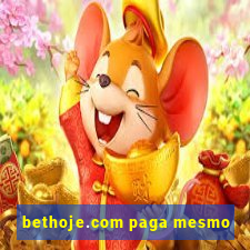 bethoje.com paga mesmo